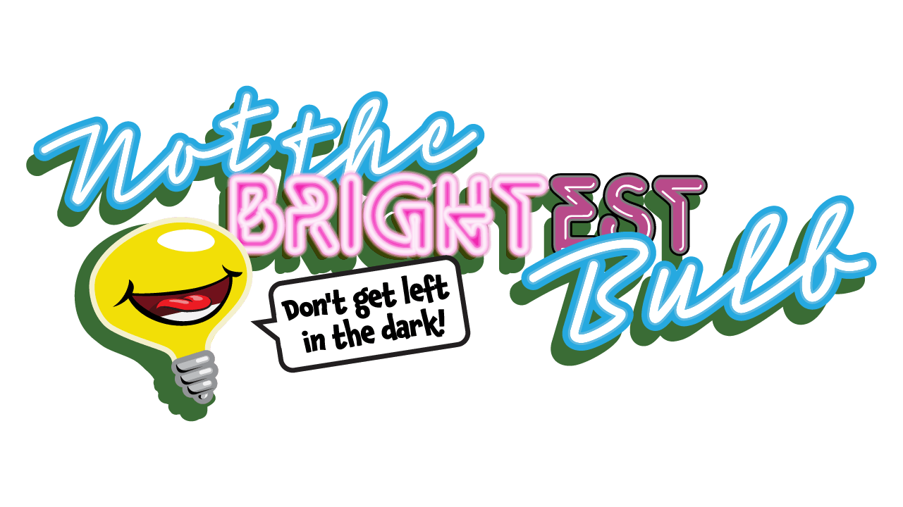 Logo for the party game “Not The Brightest Bulb” with the tagline: “Don’t get left in the dark!”